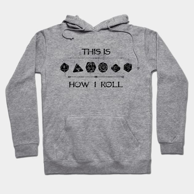 This Is How I Roll Hoodie by artlahdesigns